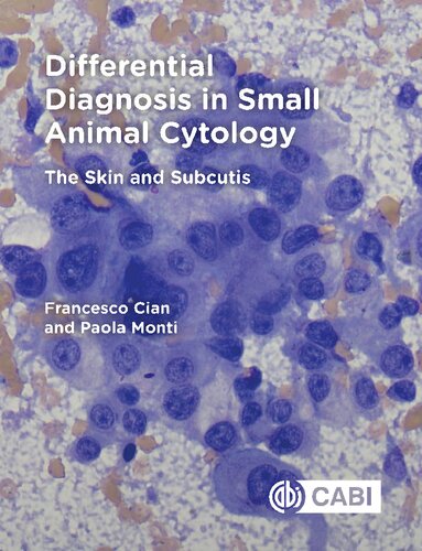 Differential Diagnosis in Small Animal Cytology: The Skin and Subcutis