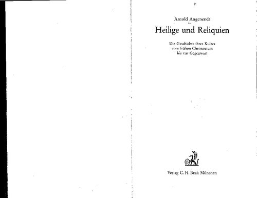 Heilige und Reliquien. Die Geschichte ihres Kultes vom frühen Christentum bis zur Gegenwart