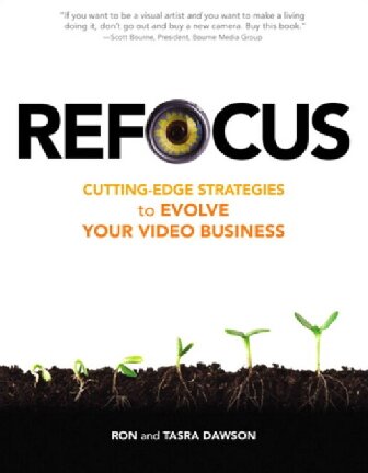 Refocus: Cutting-Edge Strategies to Evolve Your Video Business