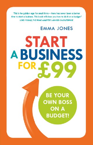 Start a Business for £99: Be Your Own Boss on a Budget