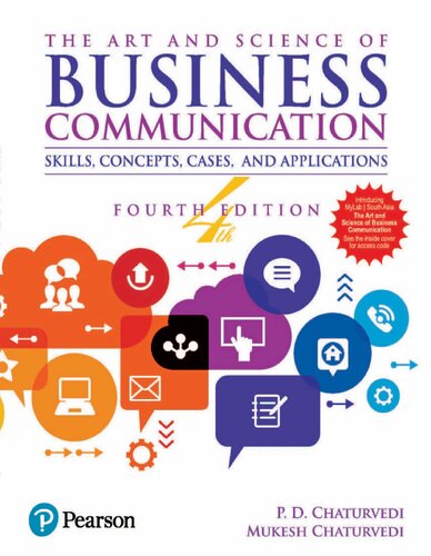 The Art and Science of Business Communication: Skills, Concepts, Cases, and Application