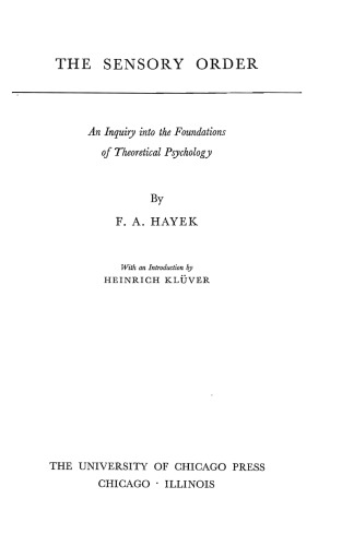 The Sensory Order: An Inquiry Into the Foundations of Theoretical Psychology
