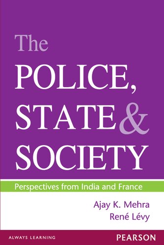 The Police, State & Society - Perspectives from India and France