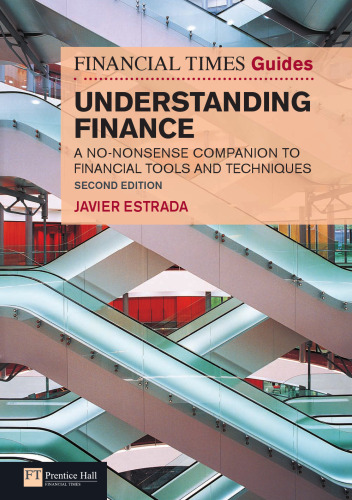 FT Guide to Understanding Finance: A no-nonsense companion to financial tools and techniques (Financial Times) (The FT Guides)