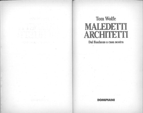 Maledetti architetti: Dal Bauhaus a casa nostra
