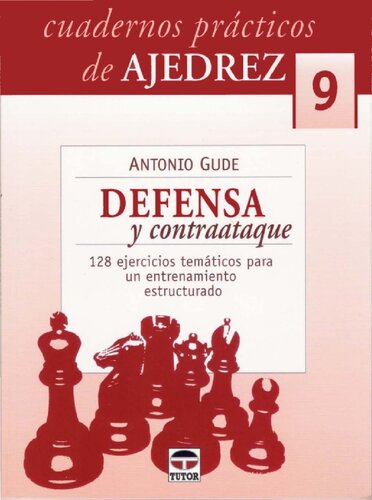 Defensa y contraataque : 128 ejercicios temáticos para un entrenamiento estructurado