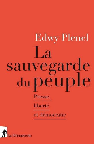 La sauvegarde du peuple : Presse, liberté et démocratie