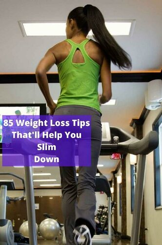 85 Weight Loss Tips That will Help You Slim Down: Easy Ways To Lose Weight Change Your Lifestyle Without Suffering