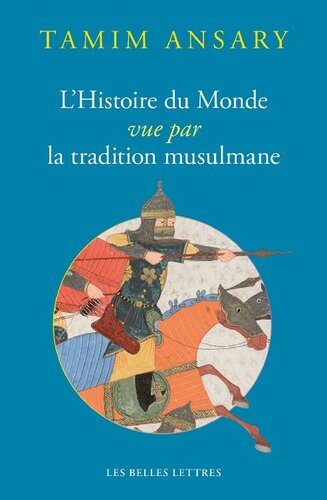 L'Histoire du monde vue par la tradition musulmane