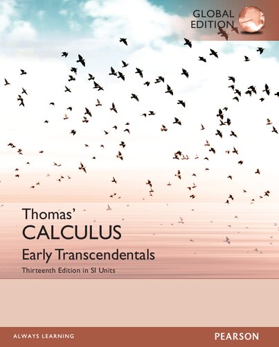 Thomas' Calculus: Early Transcendentals (Thirteenth Edition in SI Units)