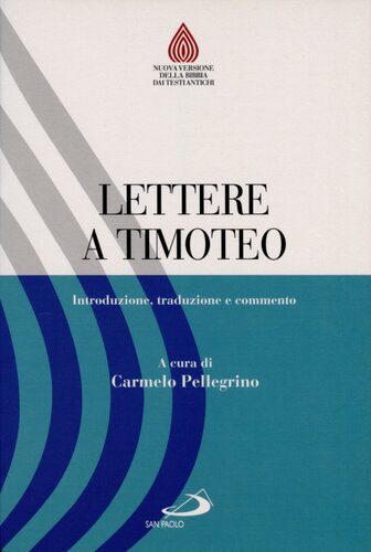 Lettere a Timoteo. Introduzione, traduzione e commento