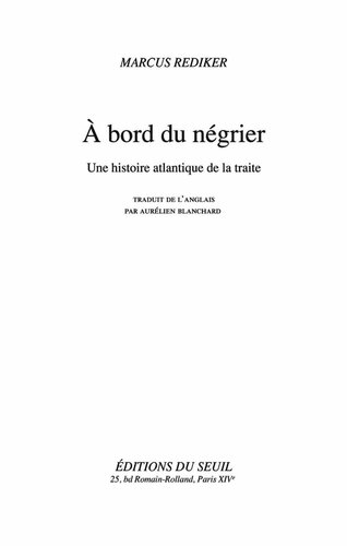 À bord du négrier: Une histoire atlantique de la traite