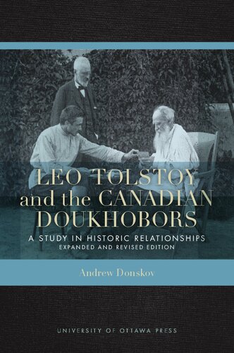 Leo Tolstoy and the Canadian Doukhobors: A Study in Historic Relationships. Expanded and Revised Edition