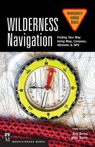 Wilderness navigation: finding your way using map, compass, altimeter & GPS