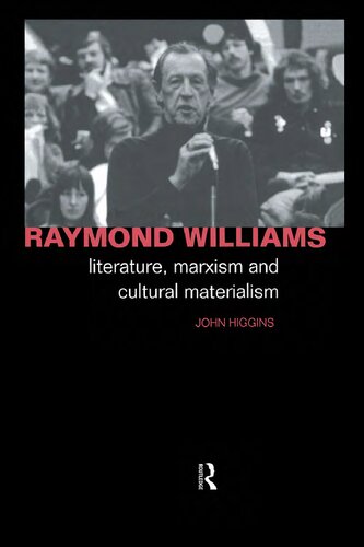 Raymond Williams: Literature, Marxism and Cultural Materialism