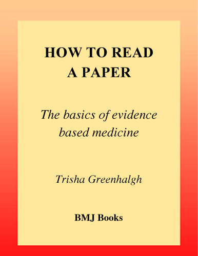 How to Read a Paper: The Basics of Evidence Based Medicine