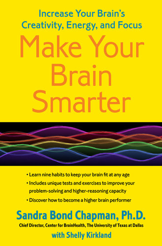 Make Your Brain Smarter: Increase Your Brain's Creativity, Energy, and Focus