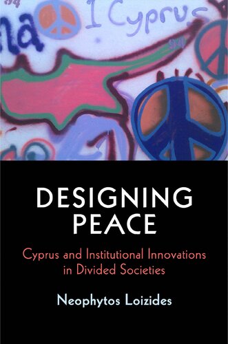 Designing peace : Cyprus and institutional innovations in divided societies