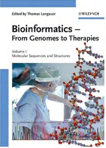 Bioinformatics - From Genomes to Therapies: The Building Blocks: Molecular Sequences and Structures; Volume 2: Getting at the Inner Workings: ... The Holy Grail: Molecular Function