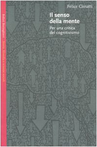Il senso della mente. Per una critica del cognitivismo