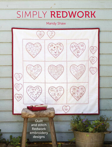 Simply Redwork: Quilt & Stitch Redwork Embroidery Designs