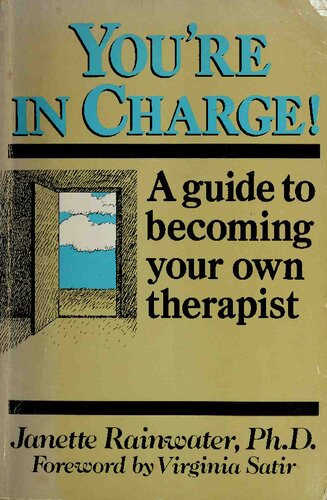 You're in Charge: A Guide to Becoming Your Own Therapist