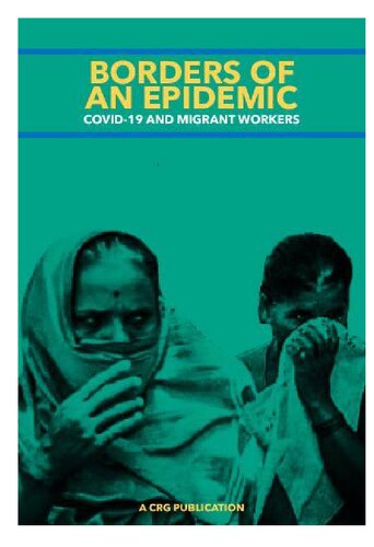 Borders of an Epidemic: Covid 19 and Migrant Workers