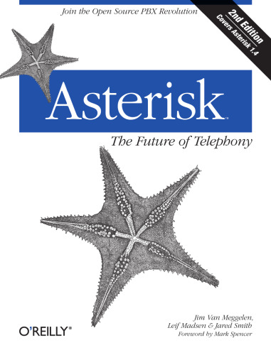 Asterisk: The Future of Telephony