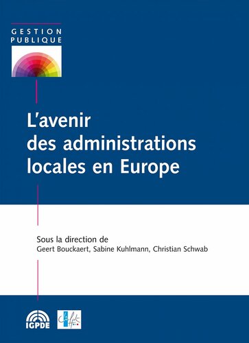 L’avenir des administrations locales en Europe, Leçons tirées de la recherche et de la pratique dans 31 pays