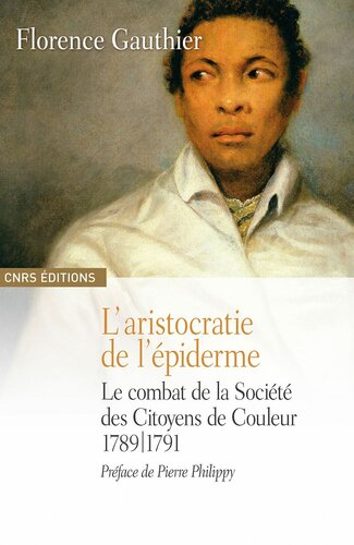 L’aristocratie de l’épiderme, Le combat de la Société des Citoyens de Couleur, 1789-1791