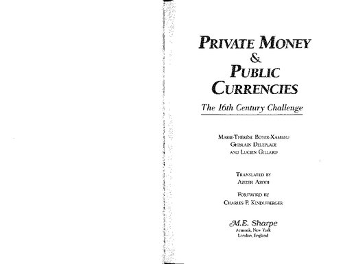 Private money & public currencies: the 16th century challenge /
