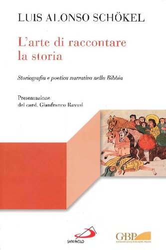 L'arte di raccontare la storia. Storiografia e poetica narrativa nella Bibbia