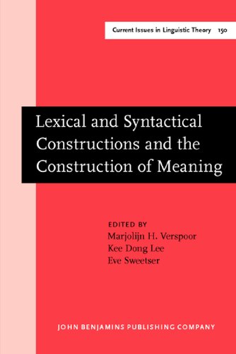 Lexical and syntactical constructions and the construction of meaning : proceedings of the bi-annual ICLA meeting in Albuquerque, July 1995