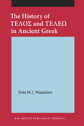 The history of telos and teleō in Ancient Greek