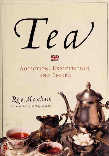 Tea: Addiction, Exploitation, and Empire