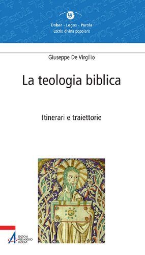 La teologia biblica. Itinerari e traiettorie