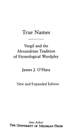 True Names: Vergil and the Alexandrian Tradition of Etymological Wordplay