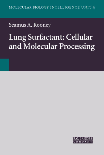 Lung Surfactant: Cellular and Molecular Processing