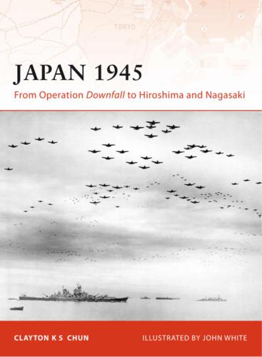 From Operation Downfall to Hiroshima and Nagasaki
