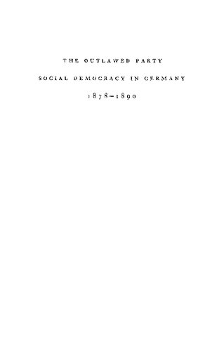 The Outlawed Party: Social Democracy in Germany 1878-1890
