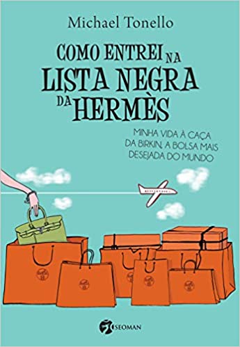 Como entrei na lista negra da Hermès