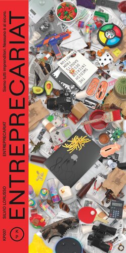 Entreprecariat. Siamo tutti imprenditori. Nessuno è al sicuro.