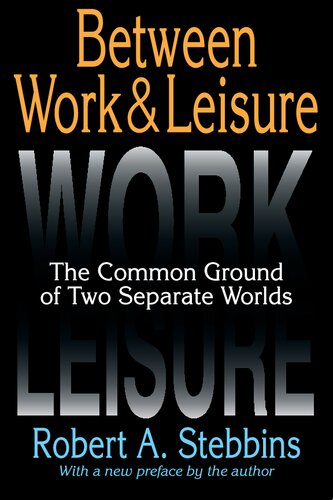 Between Work and Leisure: The Common Ground of Two Separate Worlds