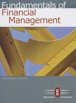 Fundamentals of Financial Management (with Thomson ONE - Business School Edition)