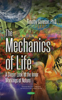 The Mechanics of Life: A Closer Look at the Inner Workings of Nature