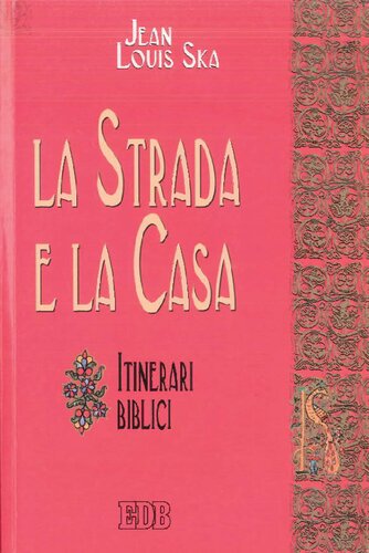 La strada e la casa. Itinerari biblici
