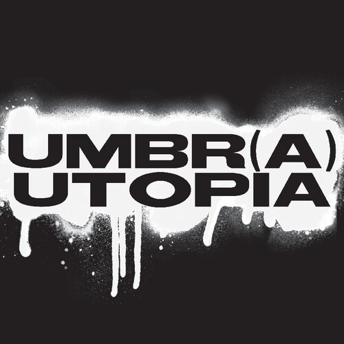 Umbr(a): Utopia