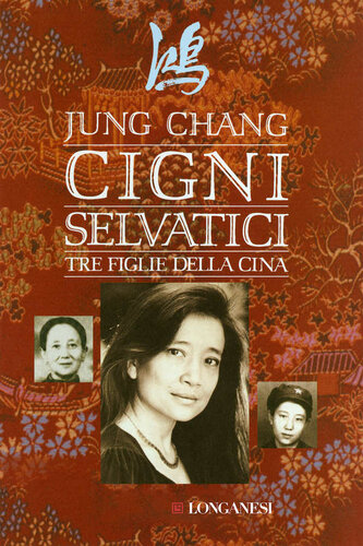 Cigni selvatici: Tre figlie della Cina (Italian Edition)