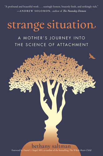 Strange Situation: A Mother's Journey Into the Science of Attachment