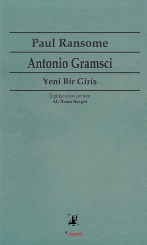 Antonio Gramsci: Yeni Bir Giriş